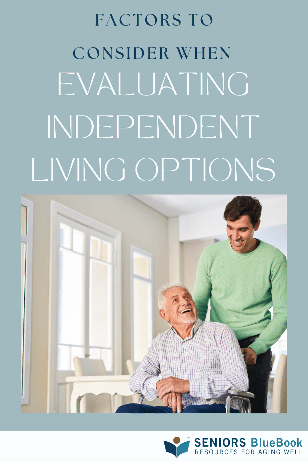 Articles FACTORS TO CONSIDER WHEN EVALUATING INDEPENDENT LIVING